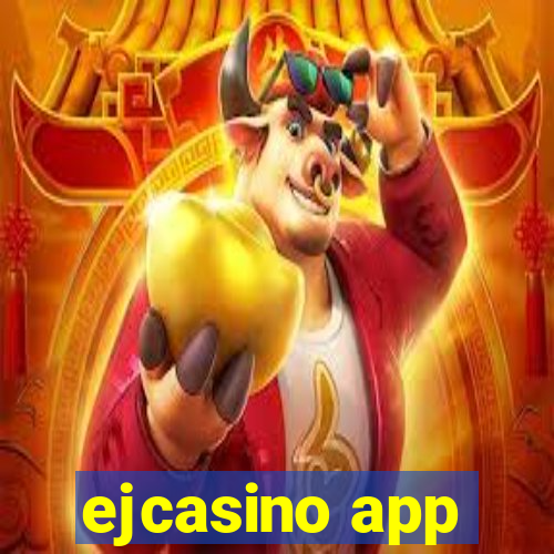 ejcasino app